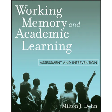 Working Memory and Academic Learning: Assessment and Intervention - Paperback