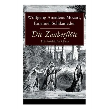 Die Zauberflöte - Die beliebtesten Opern - Paperback