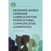 Designing World Language Curriculum for Intercultural Communicative Competence - Paperback