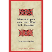 Echoes of Scripture in the Letter of Paul to the Colossians - Paperback