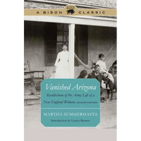 Vanished Arizona: Recollections of the Army Life of a New England Woman - Paperback