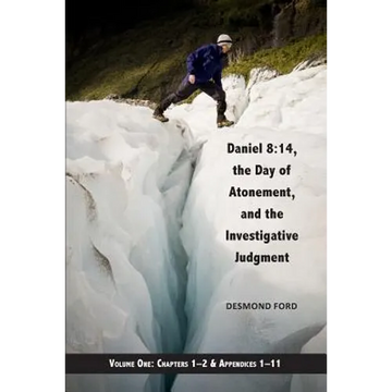 Daniel 8: 14, the Day of Atonement and the Investigative Judgment, volume 1 - Paperback