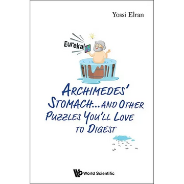 Archimedes' Stomach...& Other Puzzles You'll Love to Digest - Paperback