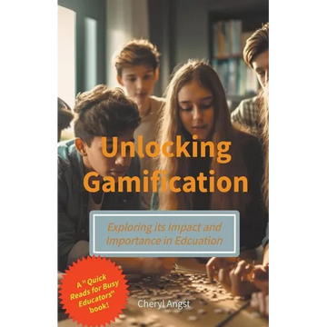 Unlocking Gamification - Exploring the Impact and Importance in Education - Paperback