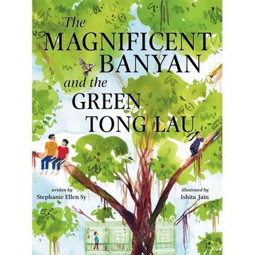 The Magnificent Banyan and the Green Tong Lau - Hardcover