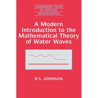 A Modern Introduction to the Mathematical Theory of Water Waves - Paperback