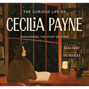 The Curious Life of Cecilia Payne: Discovering the Stuff of Stars - Hardcover