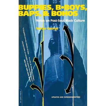 Buppies, B-Boys, Baps, & Bohos: Notes on Post-Soul Black Culture - Paperback