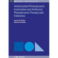 Antimocrobial Photodynamic Inactivation and Antitumor Photodynamic Therapy with Fullerenes - Paperback