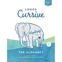 Logos Cursive Book 1: The Alphabet and Bible Memory - Paperback