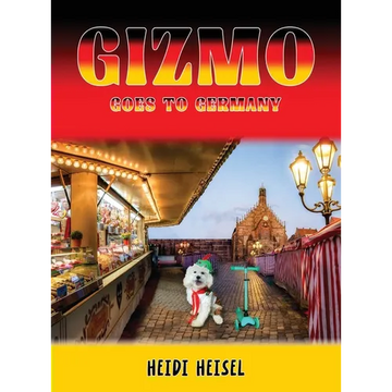 Gizmo Goes to Germany - Hardcover