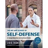 The Art and Science of Self Defense: A Comprehensive Instructional Guide - Paperback