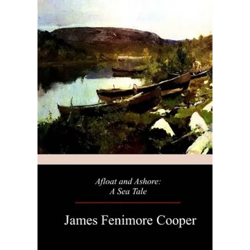 Afloat and Ashore - Paperback