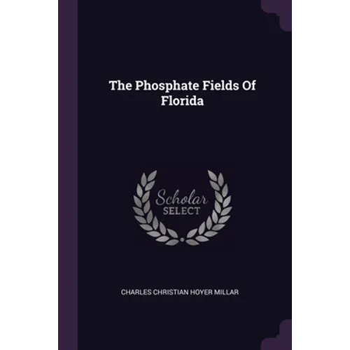 The Phosphate Fields Of Florida