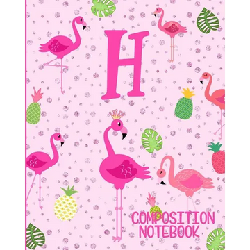 Composition Notebook H: Pink Flamingo Initial H Composition Wide Ruled Notebook - Paperback