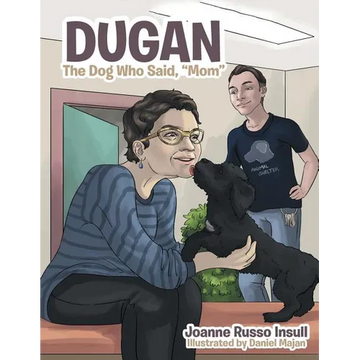 Dugan: The Dog Who Said, "Mom" - Paperback