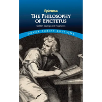 The Philosophy of Epictetus: Golden Sayings and Fragments - Paperback