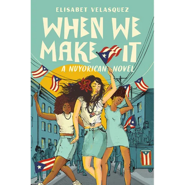 When We Make It: A Nuyorican Novel - Paperback
