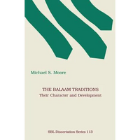 The Balaam Traditions: Their Character and Development - Paperback