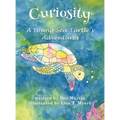 Curiosity: A Young Sea Turtle's Adventures