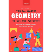 Geometry Through Stories: You Can Master Geometry - Paperback