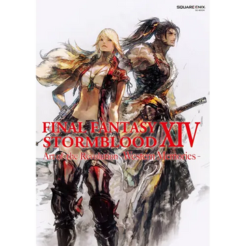 Final Fantasy XIV: Stormblood -- The Art of the Revolution -Western Memories- - Paperback