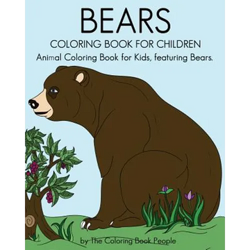 Bears Coloring Book For Children: Animal Coloring Book For Kids, featuring Bears - Paperback