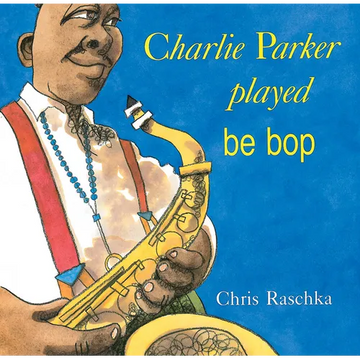 Charlie Parker Played Be Bop - Paperback