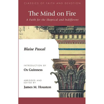 The Mind on Fire: A Faith for the Skeptical and Indifferent - Paperback