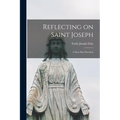 Reflecting on Saint Joseph: a Nine-day Devotion