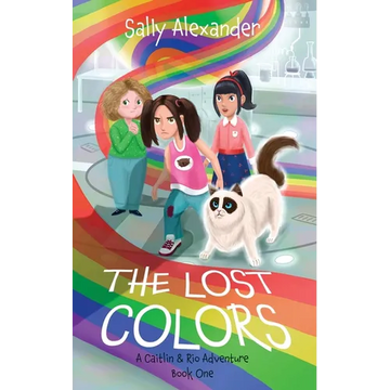 The Lost Colors: A Caitlin & Rio Adventure - Paperback