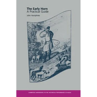 The Early Horn: A Practical Guide - Paperback
