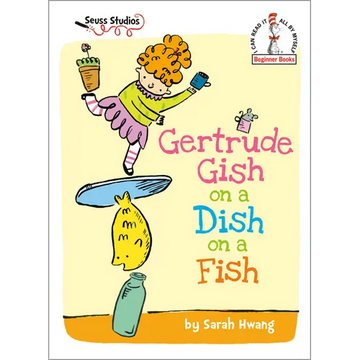 Gertrude Gish on a Dish on a Fish: A Seuss Studios Book - Hardcover