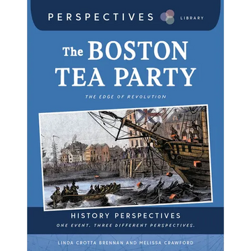 The Boston Tea Party: The Edge of Revolution - Library Binding