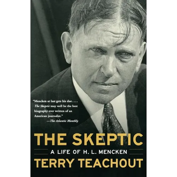 The Skeptic: A Life of H. L. Mencken - Paperback