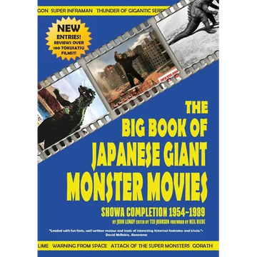 The Big Book of Japanese Giant Monster Movies: Showa Completion (1954-1989) - Paperback