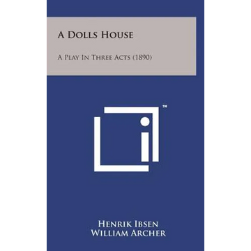 A Dolls House: A Play in Three Acts (1890) - Hardcover