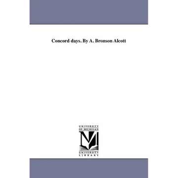 Concord days. By A. Bronson Alcott - Paperback