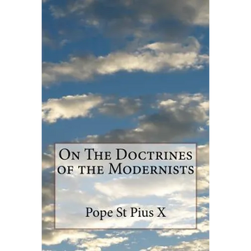 On The Doctrines of the Modernists - Paperback