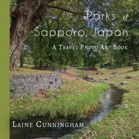 Parks of Sapporo, Japan: A Travel Photo Art Book - Paperback