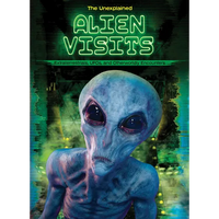 Alien Visits: Extraterrestrials, Ufos, and Otherworldly Encounters - Library Binding
