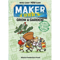Maker Comics: Grow a Garden! - Paperback