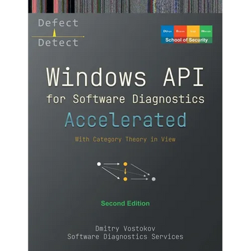 Accelerated Windows API for Software Diagnostics: With Category Theory in View, Second Edition - Paperback