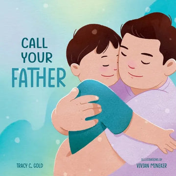 Call Your Father: A Tender Picture Book for Dads - Hardcover