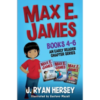 Max E. James: Books 4-6 An Early Reader Chapter Series - Paperback