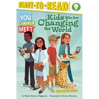Kids Who Are Changing the World: Ready-To-Read Level 3 - Paperback