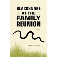 Blacksnake at the Family Reunion: Poems - Paperback