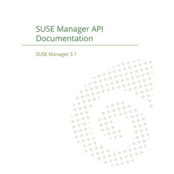 SUSE Manager 3.1: API Documentation - Paperback