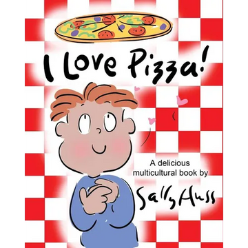 I Love Pizza!: (a Multicultural Children's Book) - Paperback