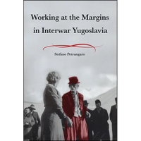 Working at the Margins in Interwar Yugoslavia - Paperback